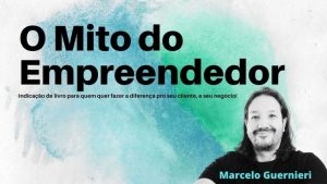 o mito do empreendedor - marcelo guernieri