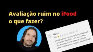 Avaliação ruim no iFood o que fazer