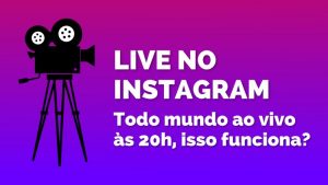 Todo mundo ao vivo no Instagram as 20h isso funciona