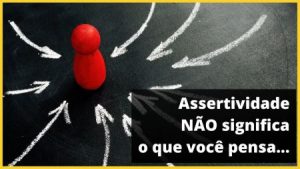 assertividade ou acertividade - assertivo ou acertivo - qual e o correto - eficiente resultados assertivos